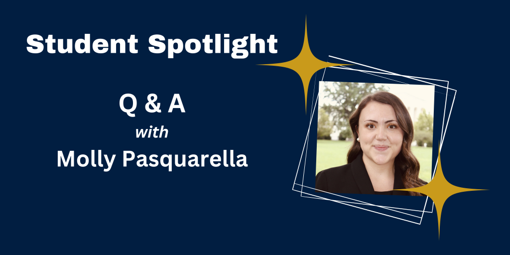 Banner that says: Student Spotlight: Q&A with Molly Pasquerella
